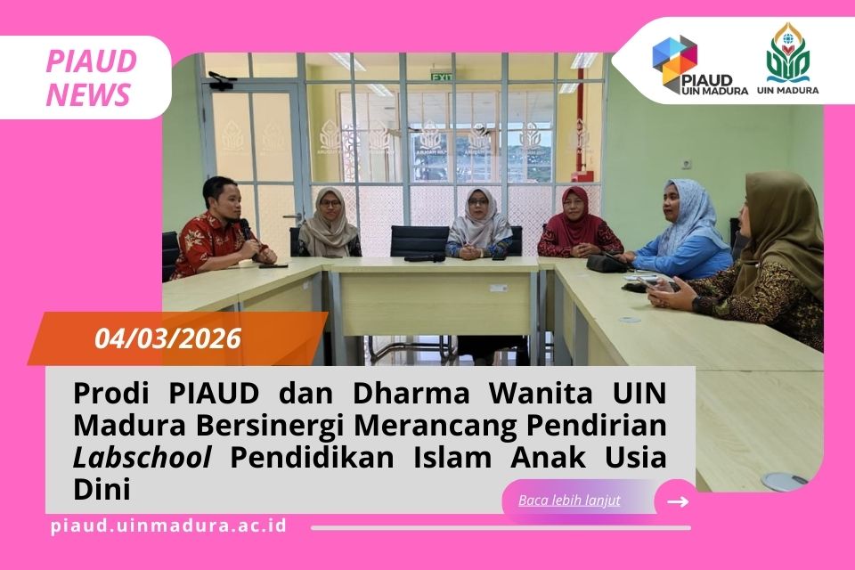 Prodi PIAUD dan Dharma Wanita UIN Madura Bersinergi Merancang Pendirian Labschool Pendidikan Islam Anak Usia Dini